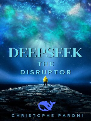 cover image of DeepSeek . the Disruptor